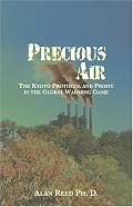Precious Air: The KyotoProtocol and Profit in the Global Warming Game