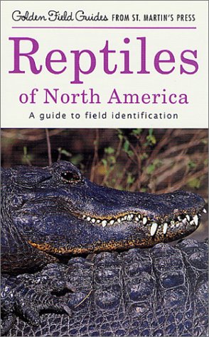 Reptiles of North America: A Guide to Field Identification (Golden Field Guide from St. Martin