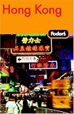 Fodor's Hong Kong, 20th Edition: With Macau and the South China Cities (Fodor's Gold Guides)