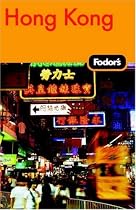 Fodor's Hong Kong, 20th Edition: With Macau and the South China Cities (Fodor's Gold Guides)