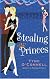 Stealing Princes: Calypso Chronicles, Book 2 (Calypso Chronicles)