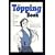 The Topping Book: Or Getting Good at Being Bad