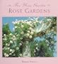 For Your Garden: Rose Gardens