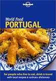 Lonely Planet World Food Portugal (Lonely Planet World Food Guides)