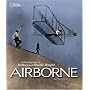 Airborne: A Photobiography of Wilbur and Orville Wright