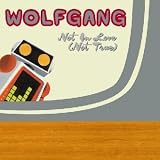 Revue Wolfgang  / Not in Love (Not True)
