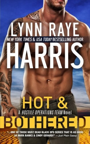 Hot & Bothered (A Hostile Operations Team Novel - Book 8)