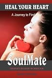 5118KQgVKYL. SL160  Heal Your Heart: A Journey to Find Your Soul Mate