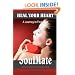 Heal Your Heart: A Journey to Find Your Soul Mate