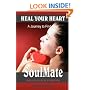 Heal Your Heart: A Journey to Find Your Soul Mate