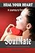 Heal Your Heart: A Journey to Find Your Soul Mate by Janet Greene