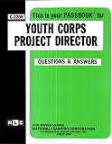 Review National Learning Corp  / Youth Corps Project Director (Career Exam. Ser. : C-2208)