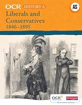 OCR A Level History A: Liberals and Conservatives 1846-1895