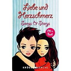 Liebe und Herzschmerz. Songs und Storys