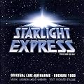 Starlight Express - Original Live-Aufnahme Bochum 1989 (Musical)