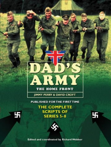 Dad's Army: The Home Front: The Complete Scripts of Series 5-9: The Home Front - The Complete Scripts of Series 5-9