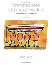 Strengths-Based Generalist Practice: A Collaborative Approach (Methods / Practice of Social Work: Generalist)