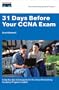 31 Days Before Your CCNA Exam: A Day-by-Day Quick Reference Study Guide