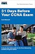 31 Days Before Your CCNA Exam: A Day-by-Day Quick Reference Study Guide (Cisco Networking Academy Program)