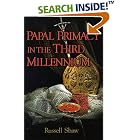 Click here to buy Papal Primacy in the Third Millennium by  Russell B. Shaw.