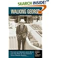 Walking George: The Life Of George John Beto And The Rise Of The Modern Texas Prison System (North Texas Crime and Criminal Justice Series)