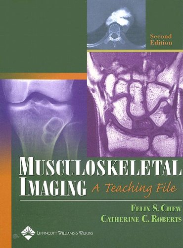 Musculoskeletal Imaging: A Teaching File (LWW Teaching File Series)