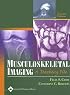 Musculoskeletal Imaging: A Teaching File (LWW Teaching File Series)