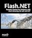 Flash.NET - Dynamic Content for Designers with Flash Remoting MX and ASP.NET
