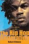 The Hip Hop Generation: The Crisis in African American Culture The Hip Hop Generation: The Crisis in African American Culture