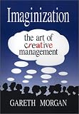 Imaginization:The Art of Creative Management
