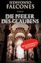Die Pfeiler des Glaubens: Roman