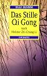 Das Stille Qi Gong nach Meister Zhi- Chang Li