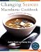 Changing Seasons Macrobiotic Cookbook