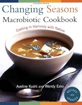 Changing Seasons Macrobiotic Cookbook Revised Edition
