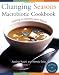 Changing Seasons Macrobiotic Cookbook
