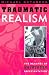 Traumatic Realism: The Demands of Holocaust Representation