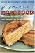 Roadfood: The Coast-to-Coast Guide to 500 of the Best Barbeque Joints, Lobster Shacks, Ice Cream Parlors, Highway Diners, and Much More