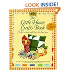 My Little House Crafts Book: 18 Projects from Laura Ingalls Wilder's by  Carolyn Strom Collins and Mary Collier