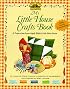 My Little House Crafts Book: 18 Projects from Laura Ingalls Wilder's (Little House)