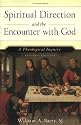 Spiritual Direction and the Encounter with God: A Theological Inquiry