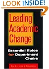 Leading Academic Change : Essential Roles for Department Chairs