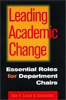 Leading Academic Change : Essential Roles for Department Chairs
