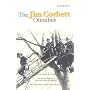 The Jim Corbett Omnibus: Man-eaters of Kumaon; The Man-eating Leopard of Rudraprayag; The Temple Tiger and More Man-eaters of Kumaon