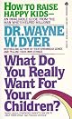 What Do You Really Want for Your Children?