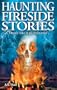 Haunting Fireside Ghost Stories