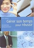 G�rer son temps pour r�ussir