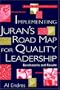 Implementing Juran's Road Map for Quality Leadership: Benchmarks and Results