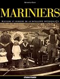 Revue Chasse-Marée  / Mariniers : Tome 2, Histoire et mémoire de la batellerie artisanale