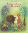 Schneewei�chen und Rosenrot: Ein M�rchen der Br�der Grimm