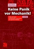 Produkt-Bild: Keine Panik vor Mechanik!: Erfolg und Spa&szlig; im klassischen "Loser-Fach" des Ingenieurstudiums